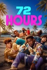 72 Hours