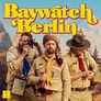 Baywatch Berlin