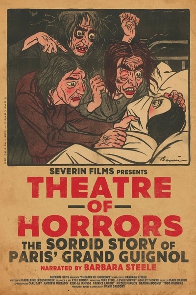 Theatre of Horrors: The Sordid Story of Paris' Grand Guignol