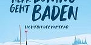 Wigald Boning - Lichtbildervortrag "Herr Boning geht baden"