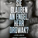 Sie glauben an Engel, Herr Drowak?