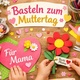 Bastelaktion zum Muttertag