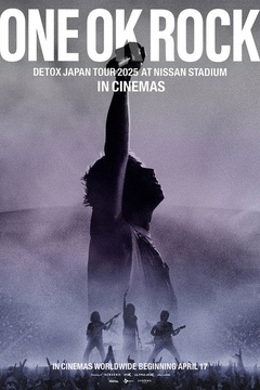 ONE OK ROCK DETOX JAPAN TOUR AT NISSAN STADIUM 2025 IN CINEMAS
