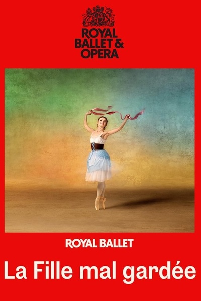 RBO 2025/26: La Fille Mal Gardée (The Royal Ballet)