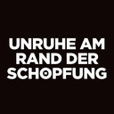 Unruhe am Rand der Schöpfung