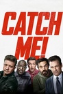 Catch Me!