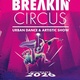 Breakin‘ Circus – Urban Dance & Artistic Show