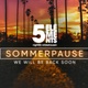 SOMMERPAUSE @ 5 ELEMENTS
