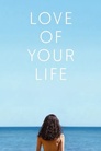 Love of Your Life