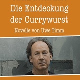Die Entdeckung der Currywurst – Ulrich Noethen liest Uwe Timm – VERLEGT