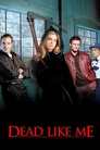 Dead Like Me - So gut wie tot