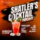 SHATLER'S COCKTAIL NIGHT!