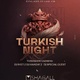 TURKISH NIGHT - Opening Party