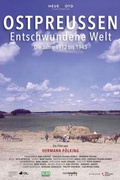 Ostpreußen-Entschwundene Welt
