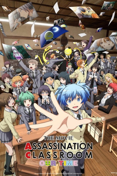 Assassination Classroom The Movie: Our Time