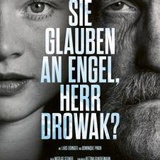 Sie glauben an Engel, Herr Drowak?
