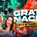 !! GRATIS NACHT !! ALLE GETRÄNKE GRATIS