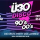 Ü30 DISCO – 90’s & 00’s Party | Die erste Party des Jahres