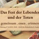 Das Fest der Lebenden und der Toten