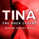TINA – The Rock Legend