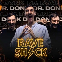 RAVE/SHOCK presents Dr. Donk LIVE!
