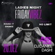 FRIDAYVIBES - LADIES NIGHT
