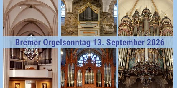 Bremer Orgelsonntag am „Tag des offenen Denkmals“ – in der Bremer City