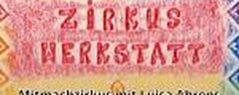 Zirkuswerkstatt