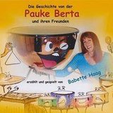 Geschichte von der Pauke Berta und ihren Freunden