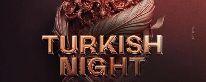 TURKISH NIGHT - Opening Party