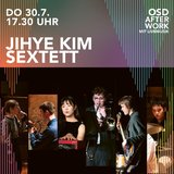 OSD After Work: Jihye Kim Sextett