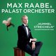 Max Raabe & Palast Orchester – Hummel streicheln