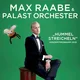 Max Raabe & Palast Orchester – Hummel streicheln
