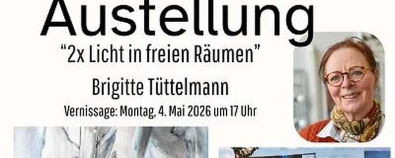 Kunstausstellung von Brigitte Tüttelmann "2x Licht in freien Räumen"