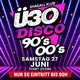 Ü30 DISCO – 90’s & 00’s