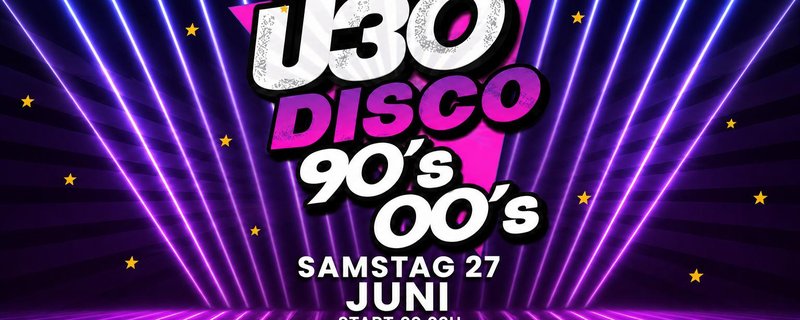 Ü30 DISCO – 90’s & 00’s