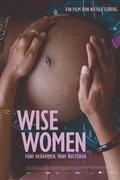 Wise Women - Fünf Hebammen, fünf Kulturen