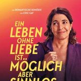 Ein Leben ohne Liebe ist möglich, aber sinnlos