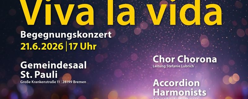 Viva la vida - Benefizkonzert für UNICEF mit Chor Corona & Accordion Harmonists