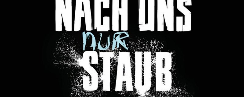 "Nach uns nur Staub" Film der offenen Jugendarbeit