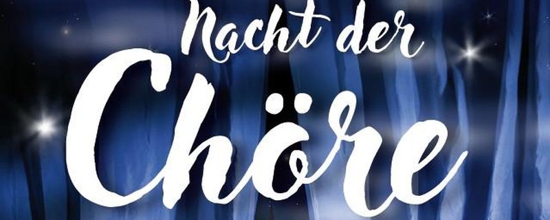 Nacht der Chöre 2026 – Musik pur!