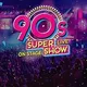 90s Super Show