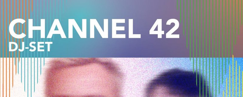 Channel 42 – DJ-Set