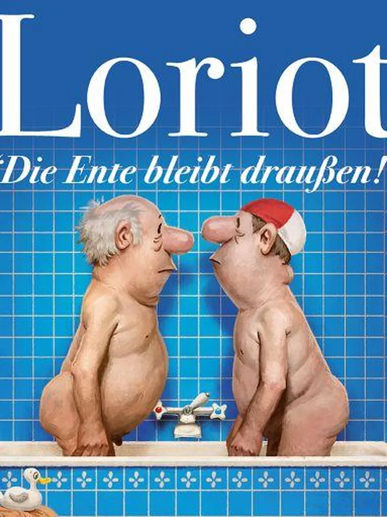 LORIOT – Die Ente bleibt draußen