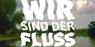 Kurator:innenführung: Wir sind der Fluss