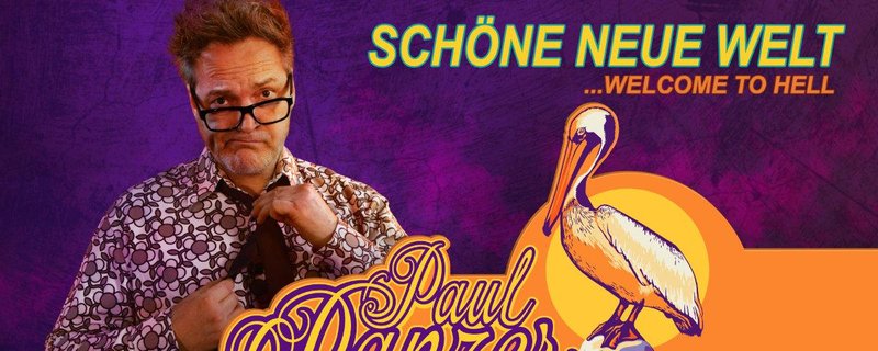 Paul Panzer - Schöne neue Welt ...Welcome to Hell