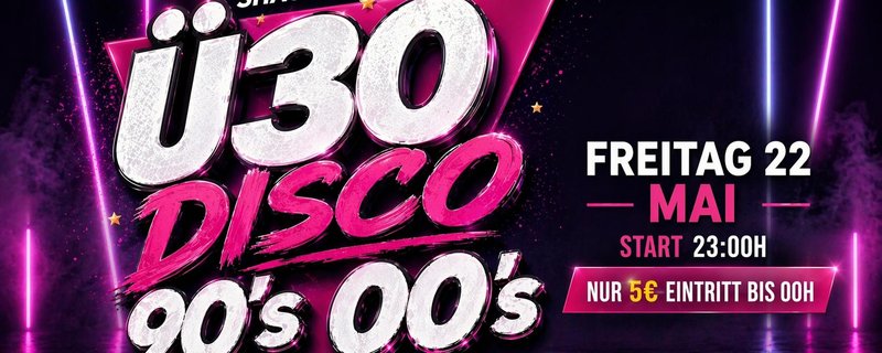 Ü30 DISCO - 90's & 00's