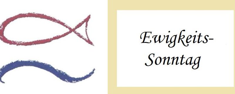 Ewigkeitssonntag / Totensonntag