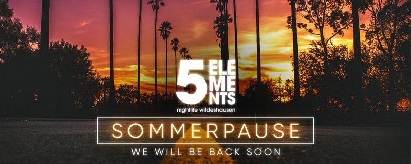 SOMMERPAUSE @ 5 ELEMENTS