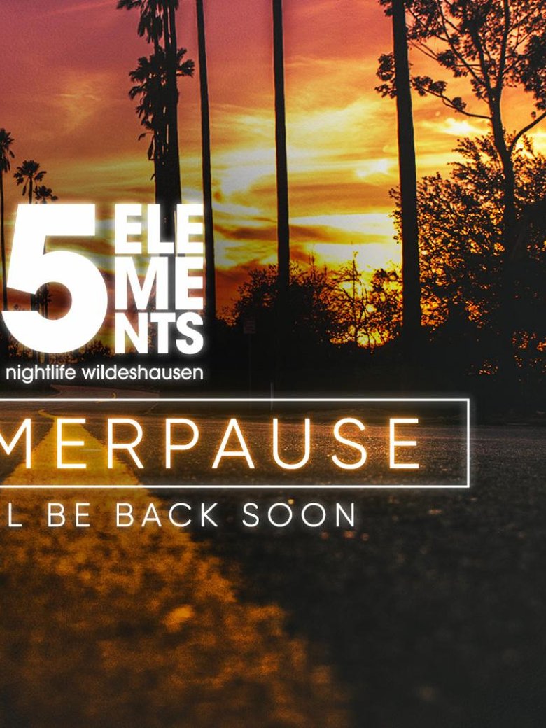 SOMMERPAUSE @ 5 ELEMENTS